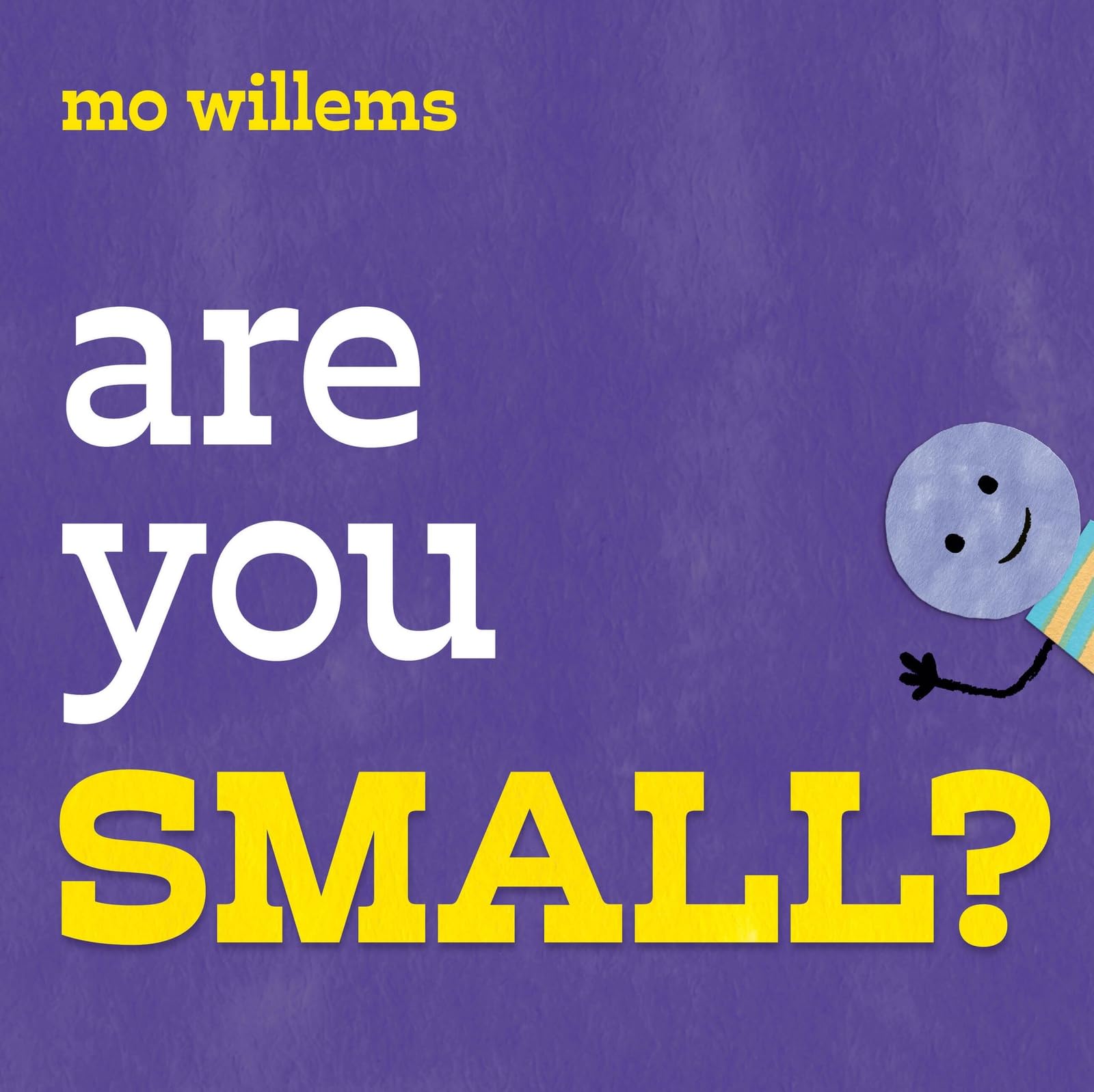 Are You Small? by Mo Willems (Paperback Book)
