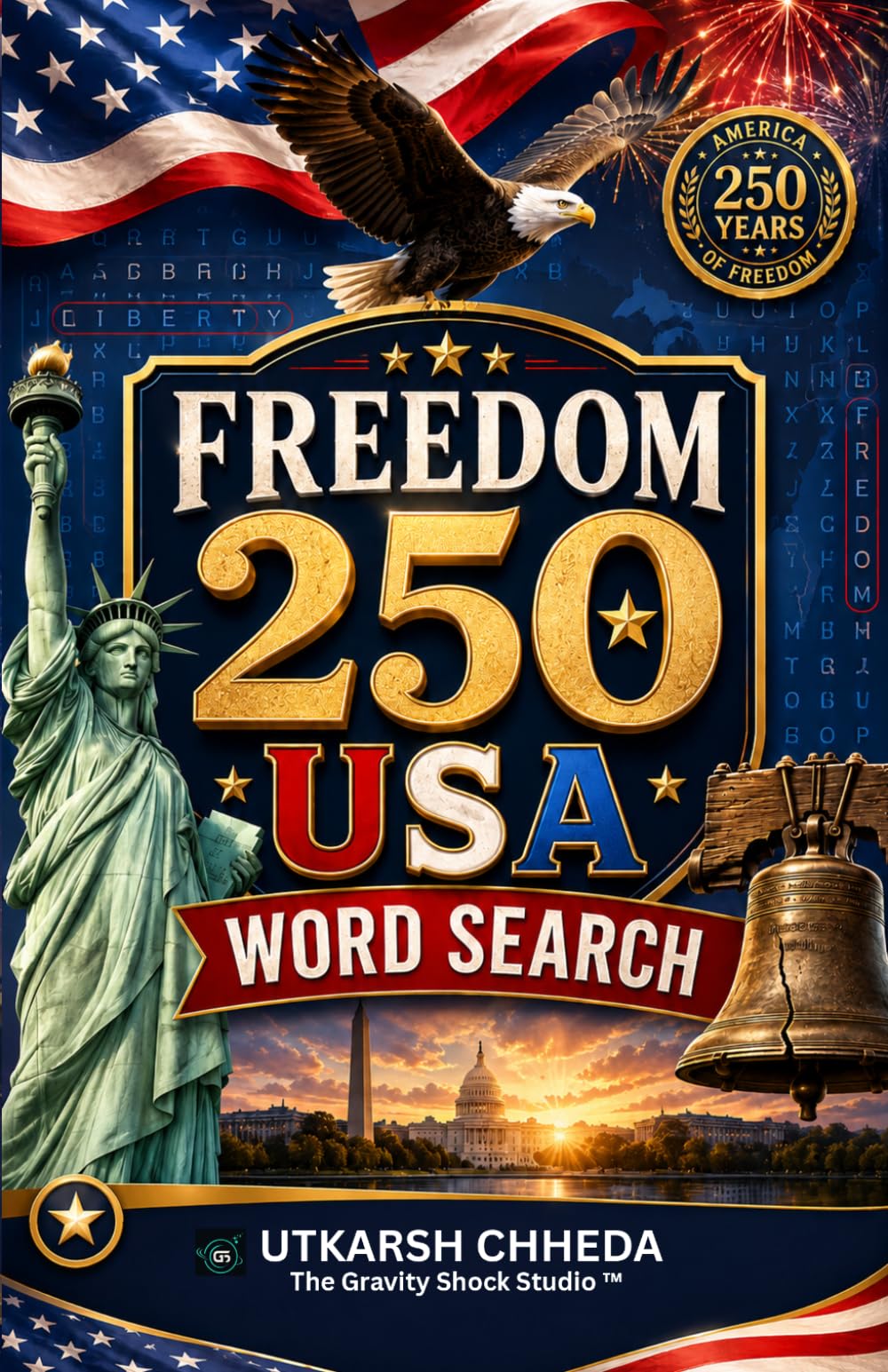 Freedom 250 USA Word Search: Celebrate America’s 250th Anniversary with 94 Word Search Puzzles on 50 States, Freedom, History, Landmarks & National Parks