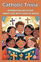 Catholic Trivia Interesting Facts for Smart Kids With Curious Minds