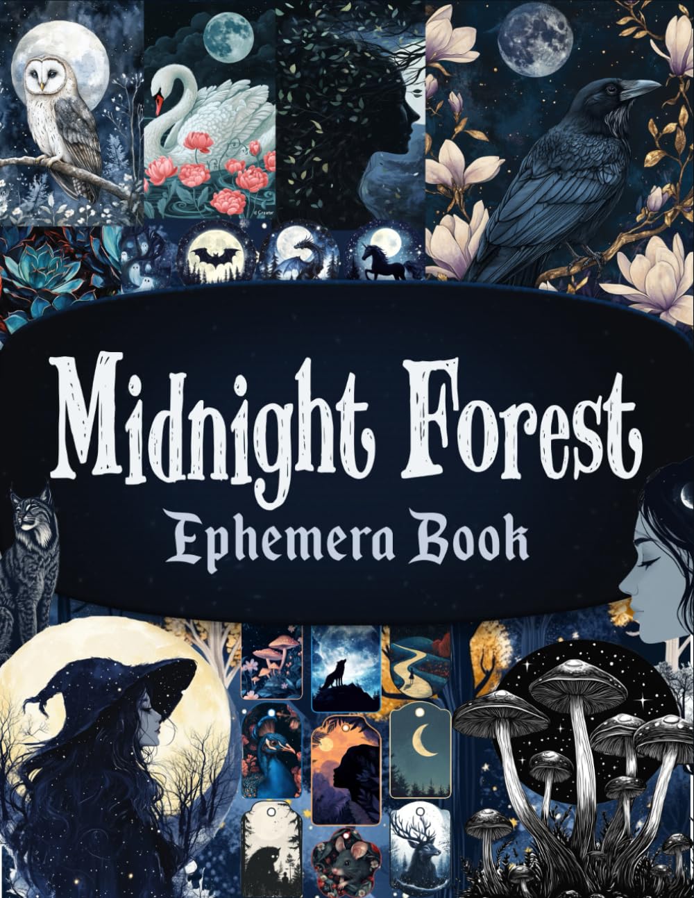 Midnight Forest Ephemera Book: A Curated Collection of Magical Fantasy Illustrations for Paper Crafts, Mixed Media, Junk Journals, Scrapbooking, Collage Art, and More