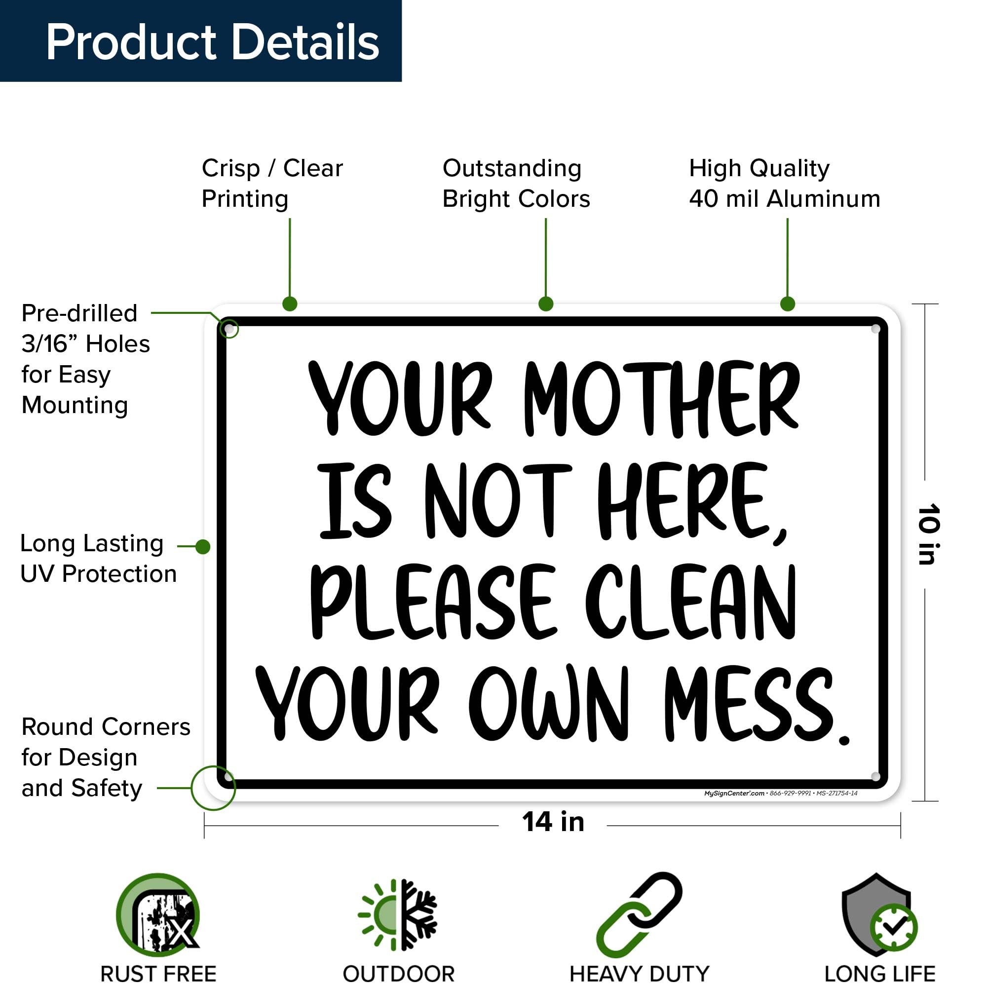 Cuadrado Plus Your Mother Isn't Here Please Clean Your Own Mess Door Or Wall Sign | Señal De Limpieza Del Lugar De Trabajo - Grande