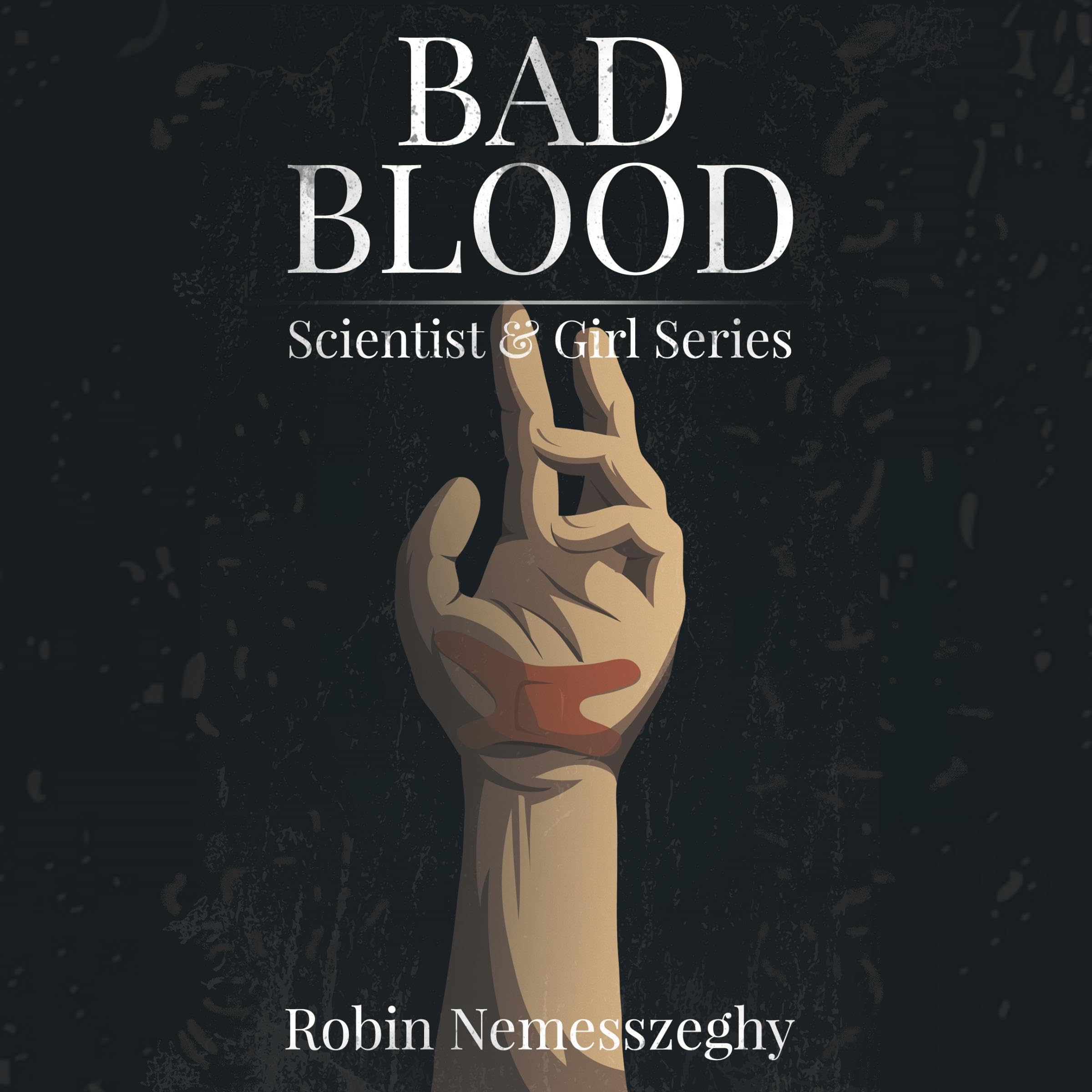 Cover art for Bad Blood: A Werewolf Fantasy Adventure: Scientist & Girl Series, Book 1