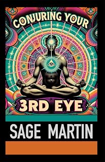 Conjuring Your 3rd Eye: 3rd Eye Meditations And The Law Of Attraction