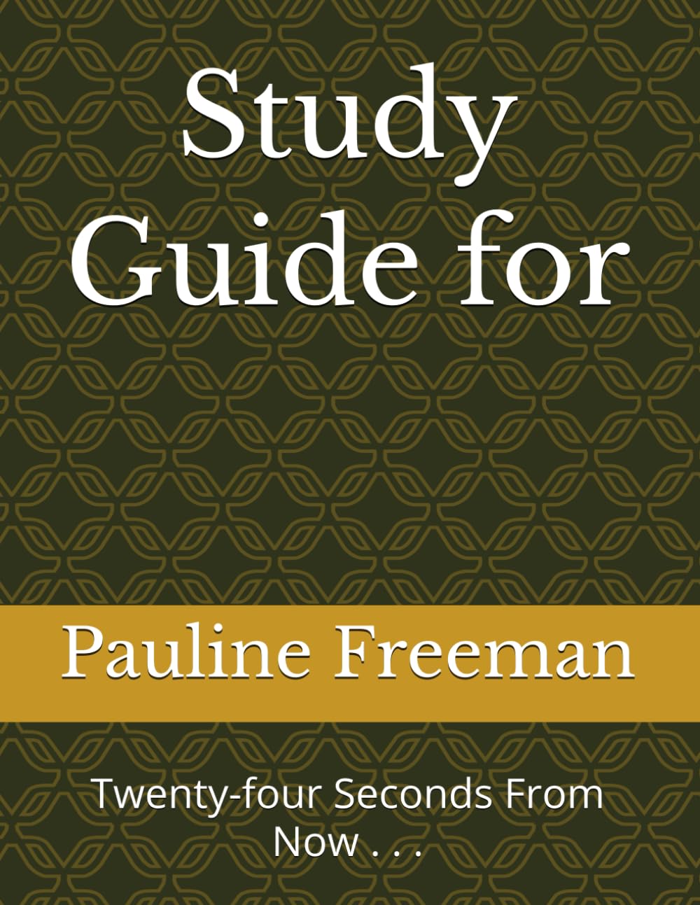 Study Guide for: Twenty-four Seconds From Now . . .