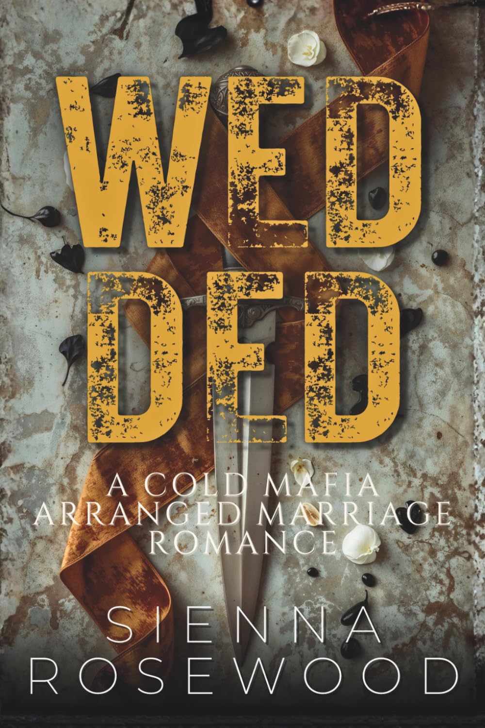 WEDDED: A Cold Mafia Arranged Marriage Romance (Married to the Mob)