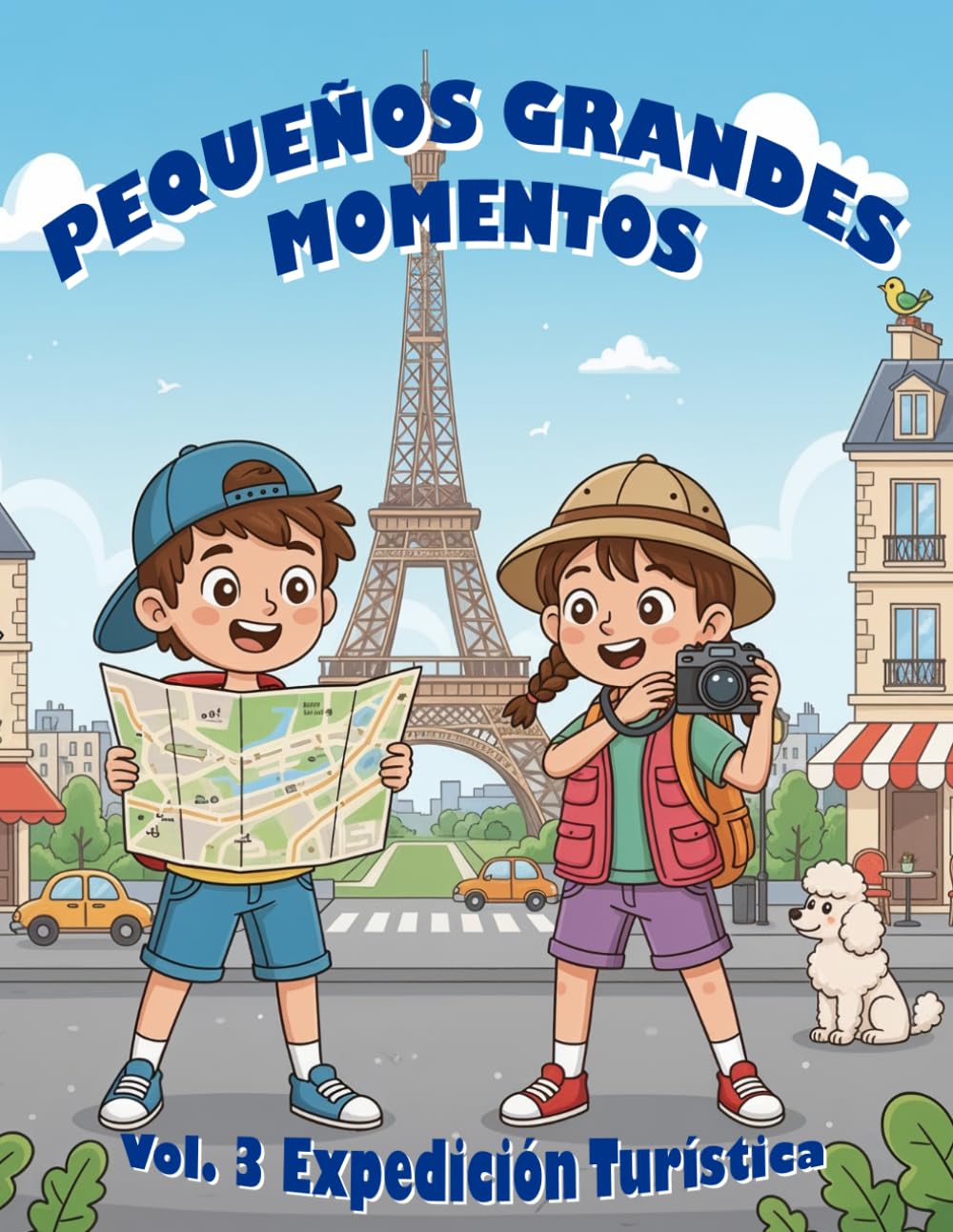 Pequeños Grandes Momentos: Vol. 3 - Expedición Turística