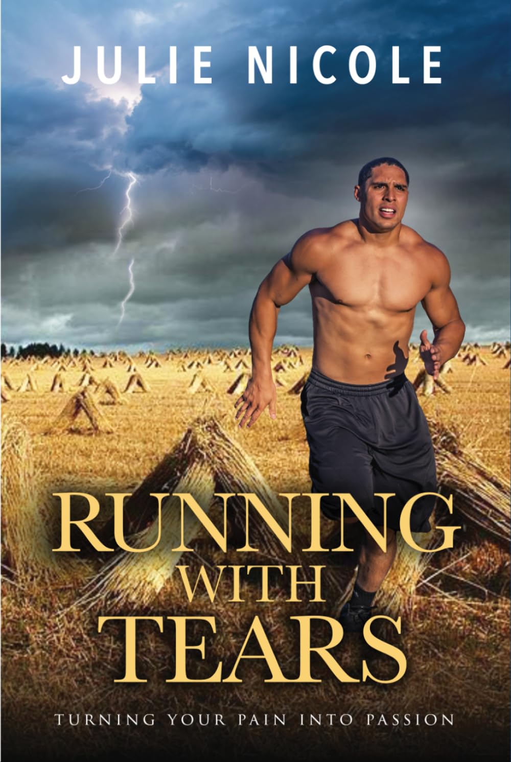Running With Tears: Turning Your Pain into Passion