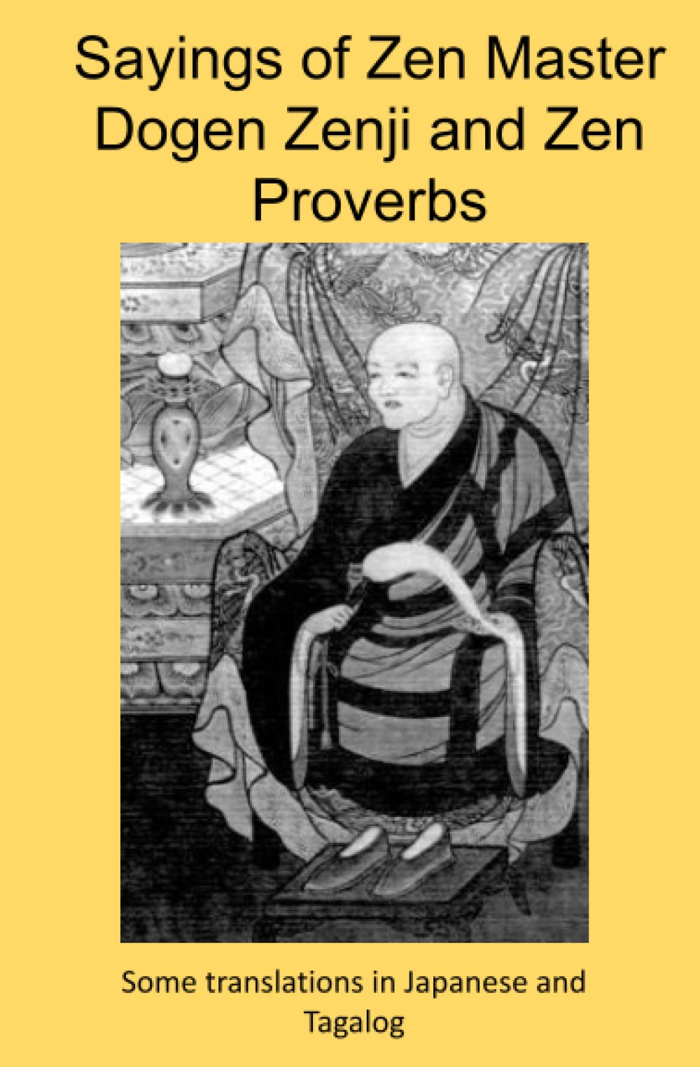 Sayings of Dogen Zenji and Zen Proverbs