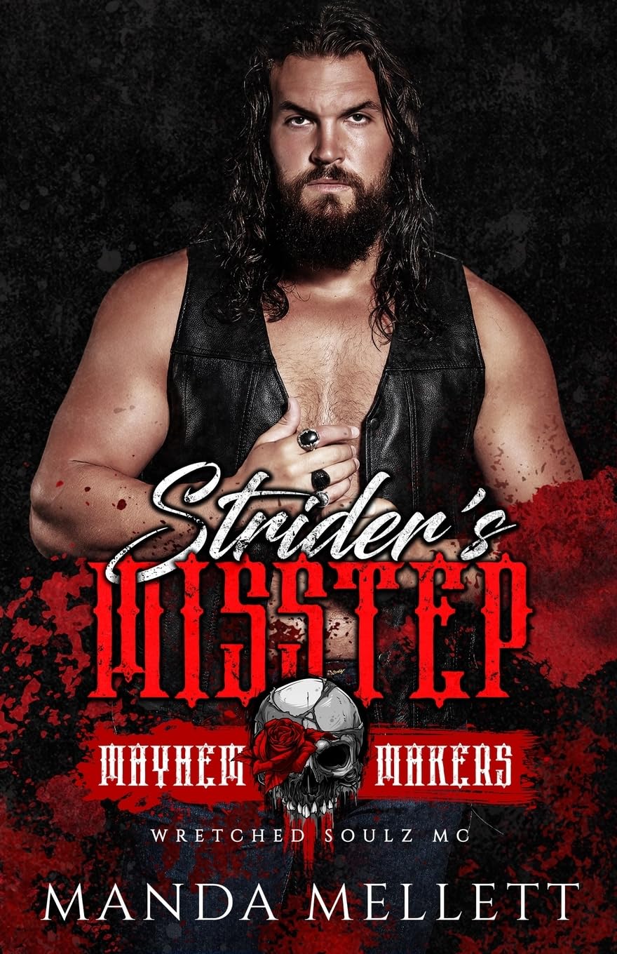 Strider's Misstep: Mayhem Makers: Wretched Soulz MC: 3