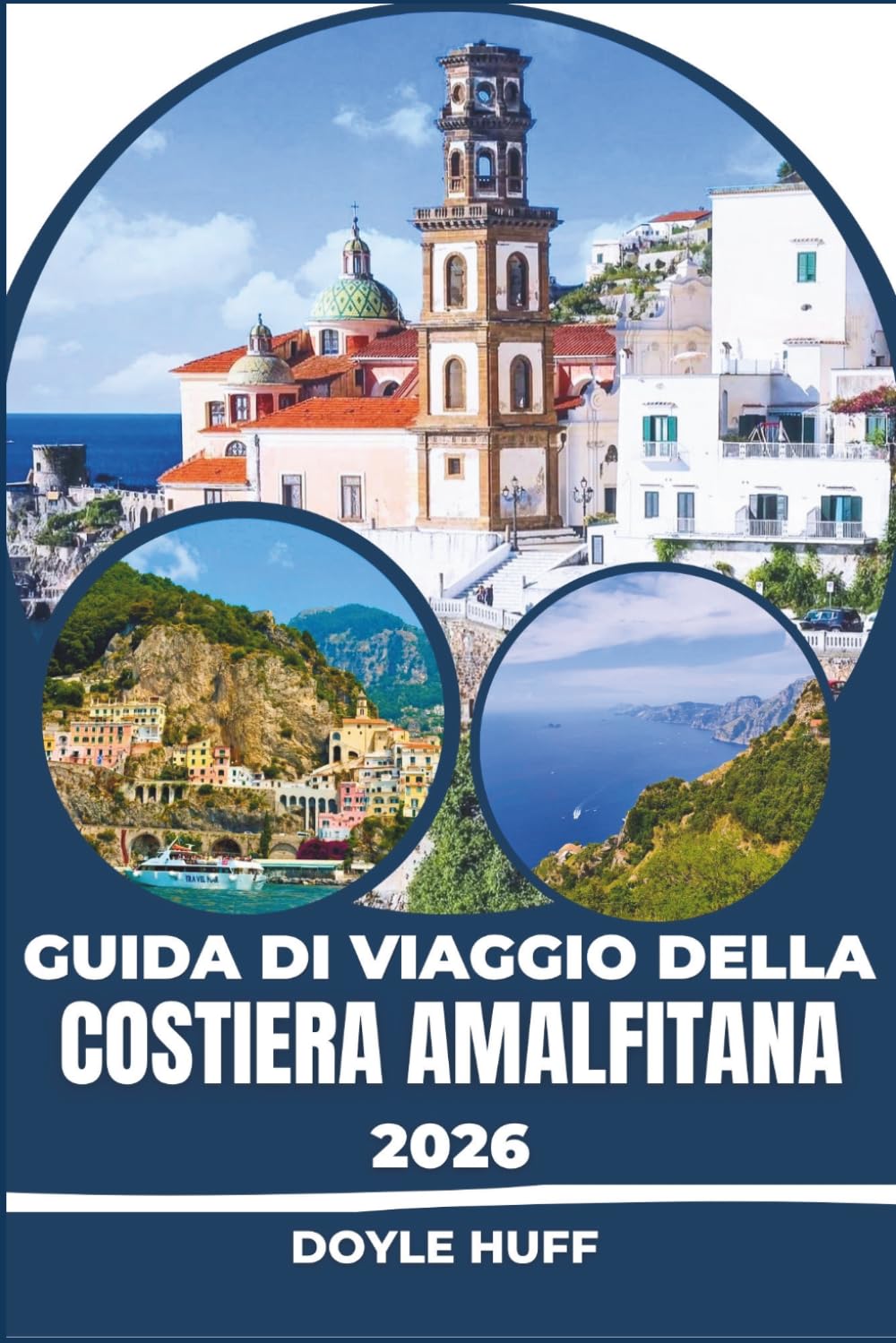 Guida di viaggio della Costiera Amalfitana 2026: Scopri ristoranti incredibili, villaggi di pescatori ancora attivi e sentieri conosciuti solo dalla gente del posto.