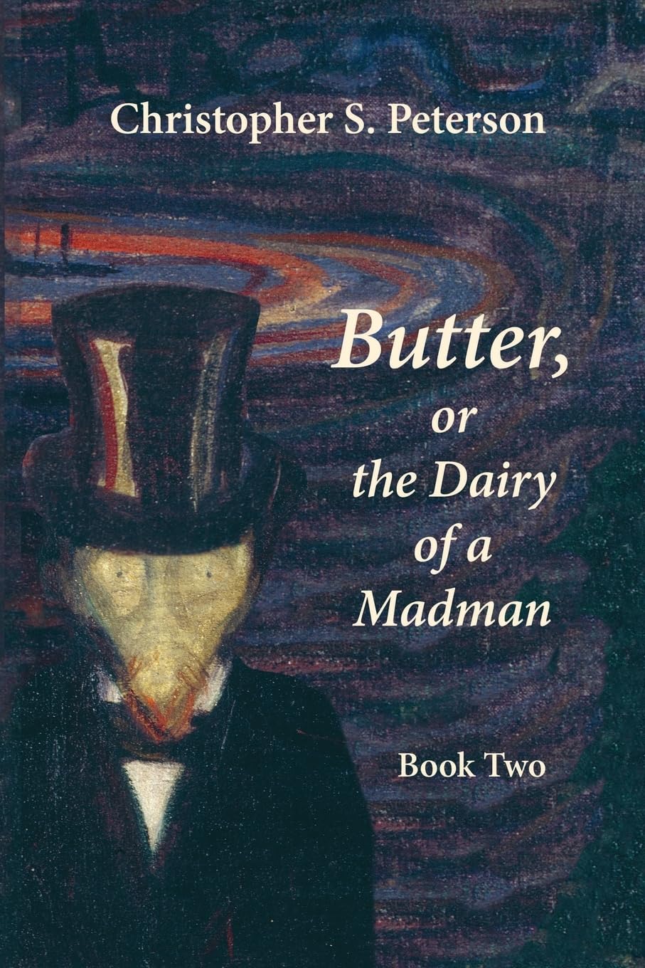 Buy Butter, or the Dairy of a Madman: A Novel in Two Books - Book Two — BookShops.in