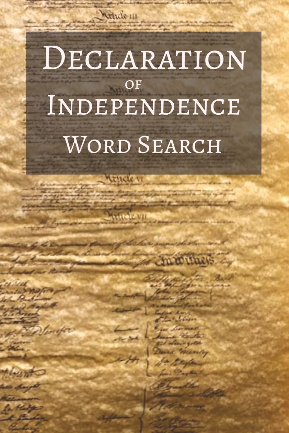 The Declaration of Independence Word Search Book: Word Searches with Easy to Read Print about the Proclamation, Founding Fathers, and More | 6x9 ... Holidays, Leisure, and History Lovers