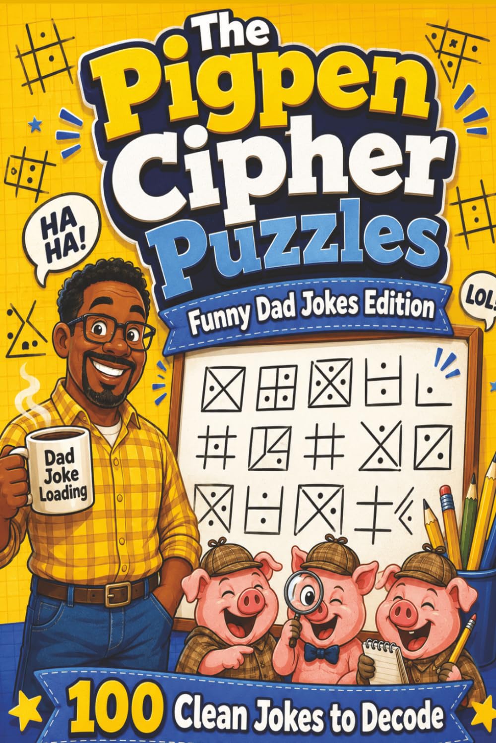 The Pigpen Cipher Puzzles | Dad's Jokes to decrypt for all ages, Kids, Teens, and adults: Volume 8: 100 Clean Dad Jokes to Decode in Secret Code