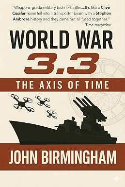 Мировая война 3.3 (Ось времени: перезагрузка, книга 3)