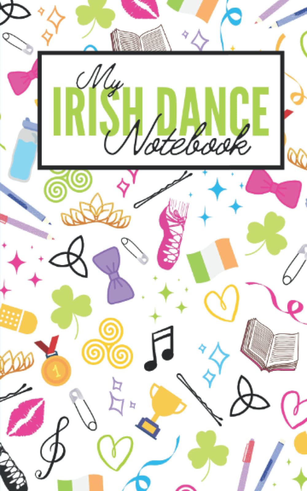 My Irish Dance Notebook