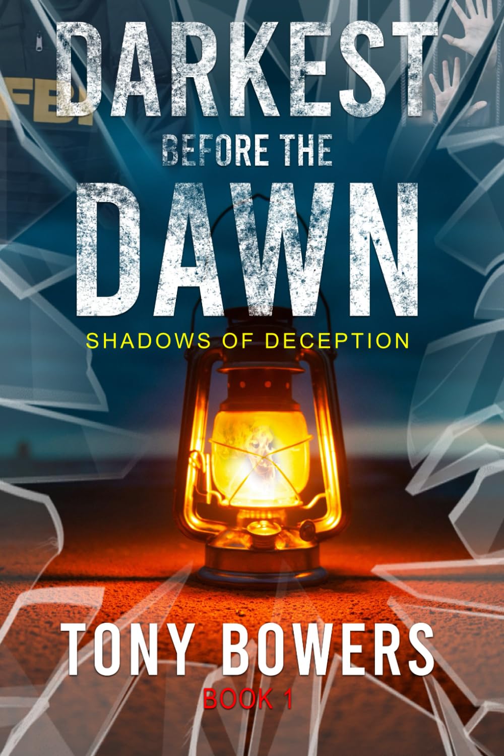 Darkest Before The Dawn: SHADOWS OF DECEPTION