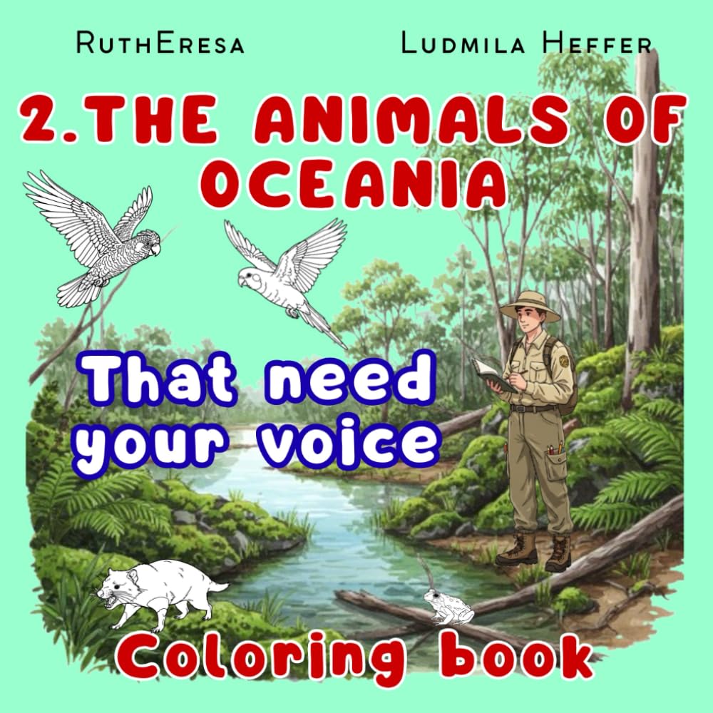 2. The Animals of Oceania That Need your Voice, Coloring Book: An exciting journey awaits! Give your voice with each color to the 35 endangered ... Animals of the Continents Discover and Color)