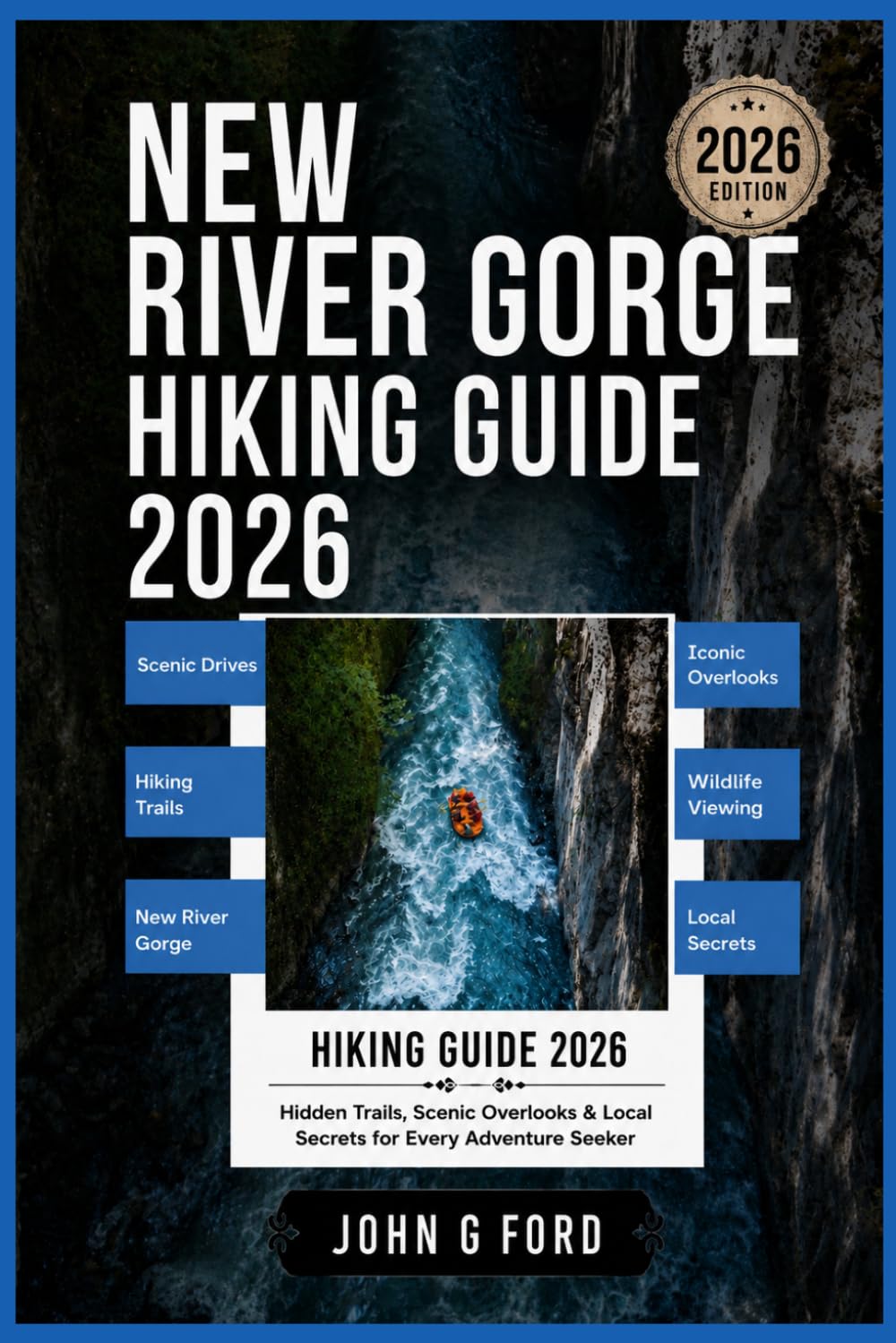 New River Gorge Hiking Guide 2026: Hidden Trails, Scenic Overlooks & Local Secrets for Every Adventure Seeker