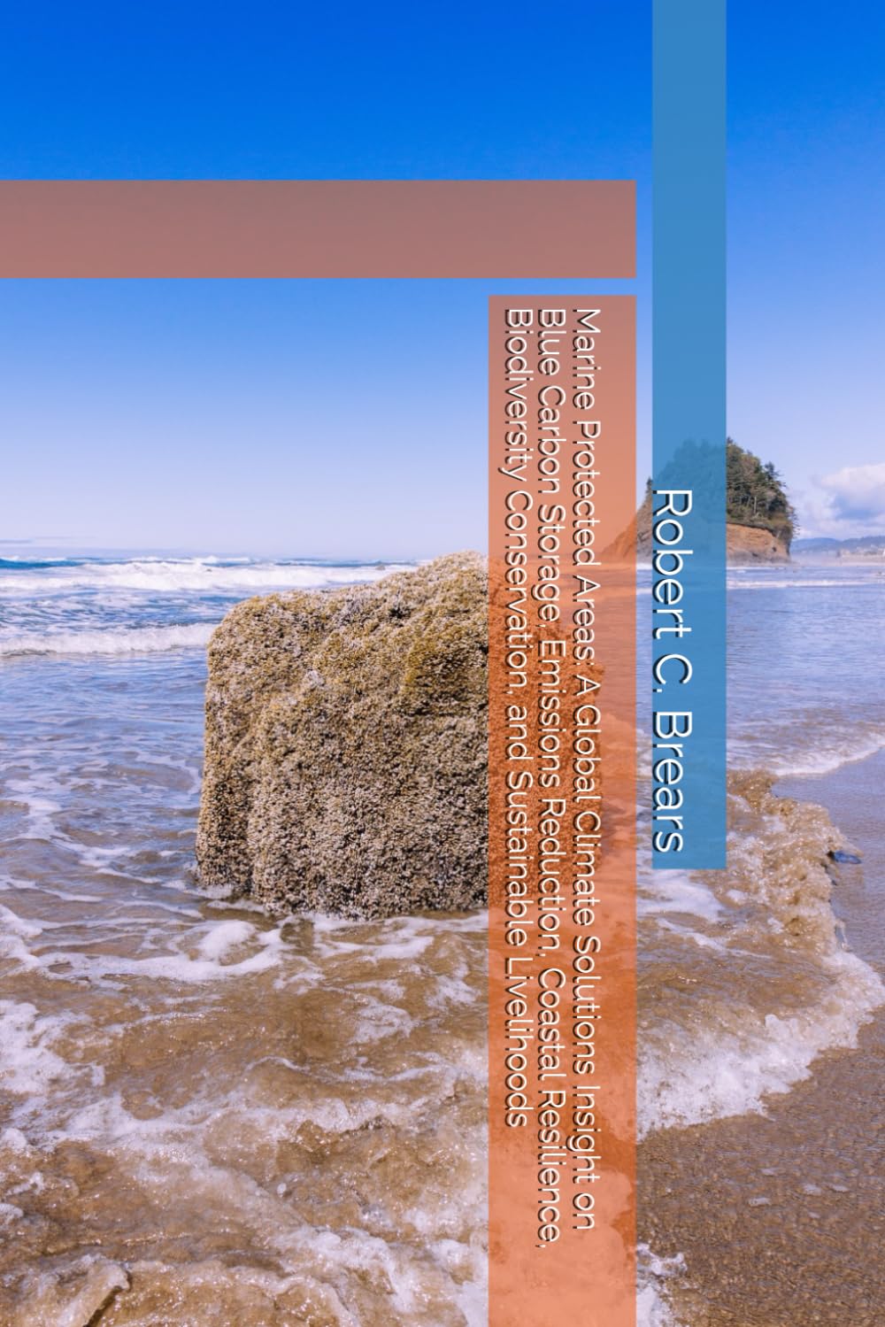 Marine Protected Areas: A Global Climate Solutions Insight on Blue Carbon Storage, Emissions Reduction, Coastal Resilience, Biodiversity Conservation, and Sustainable Livelihoods