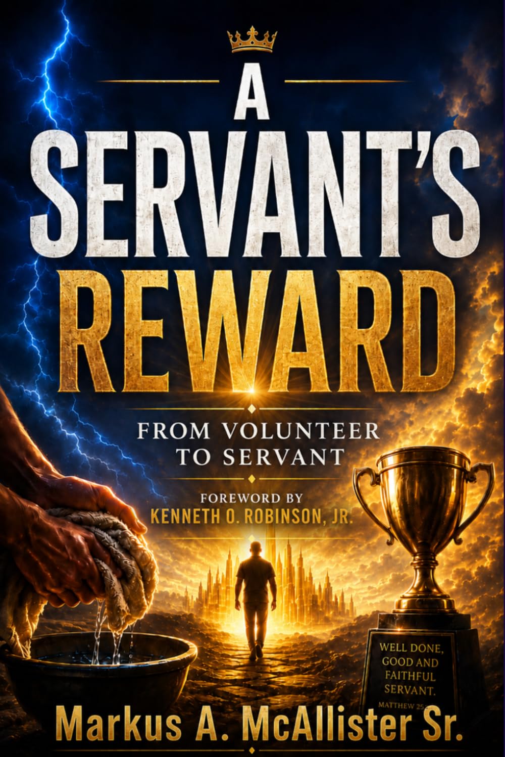 A Servant’s Reward: From Volunteer to Servant