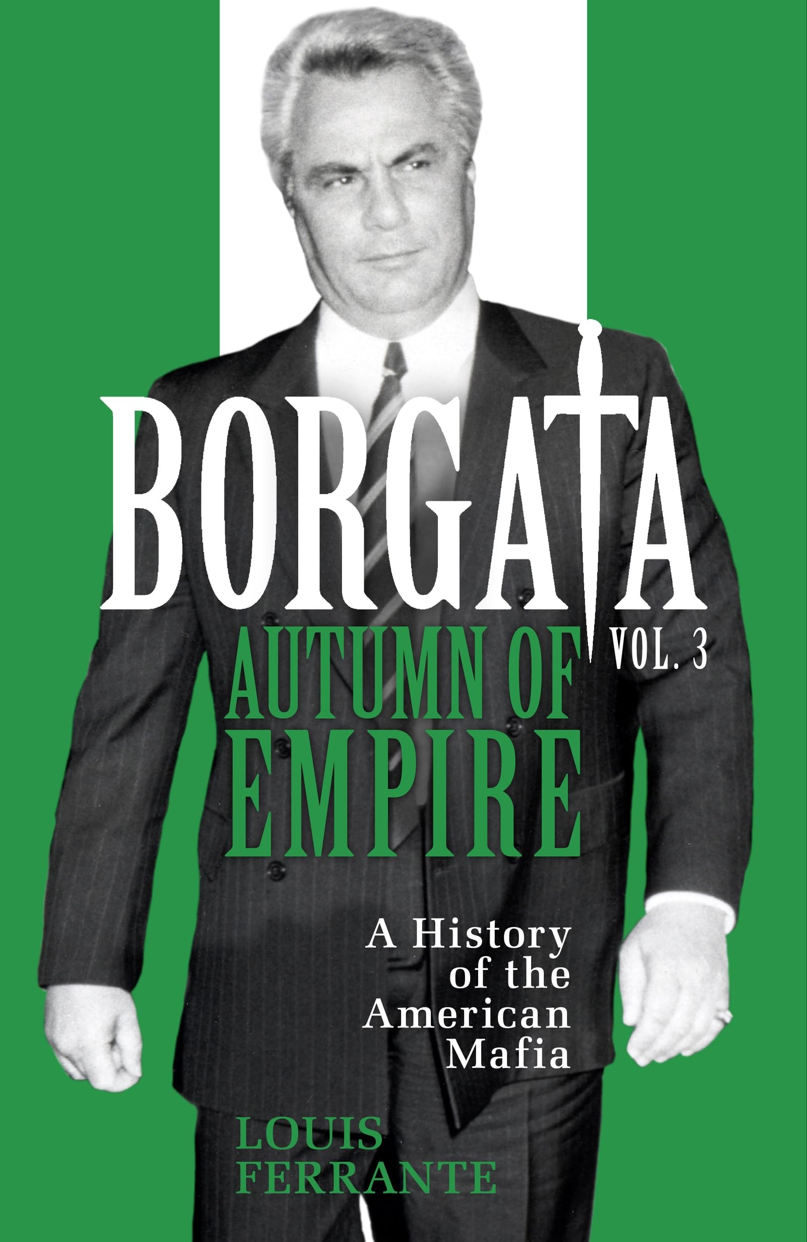 Borgata: Autumn of Empire: A History of the American Mafia