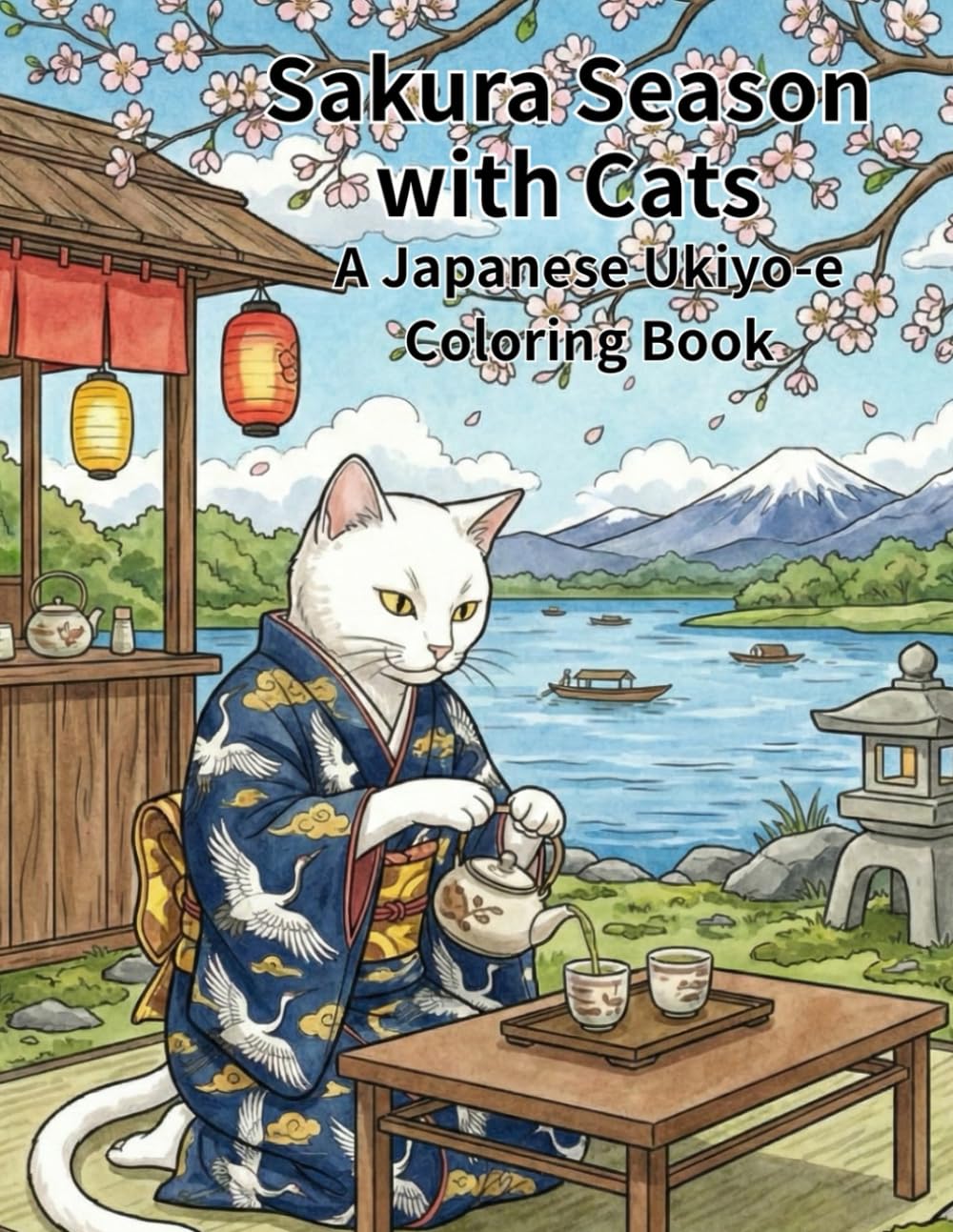 Sakura Season with Cats: A Japanese Ukiyo-e Coloring Book: 50 Hiroshige-Inspired Hanami Scenes—Serene Edo-Style Landscapes, Cherry Blossoms & Feline Companions for Adult Relaxation