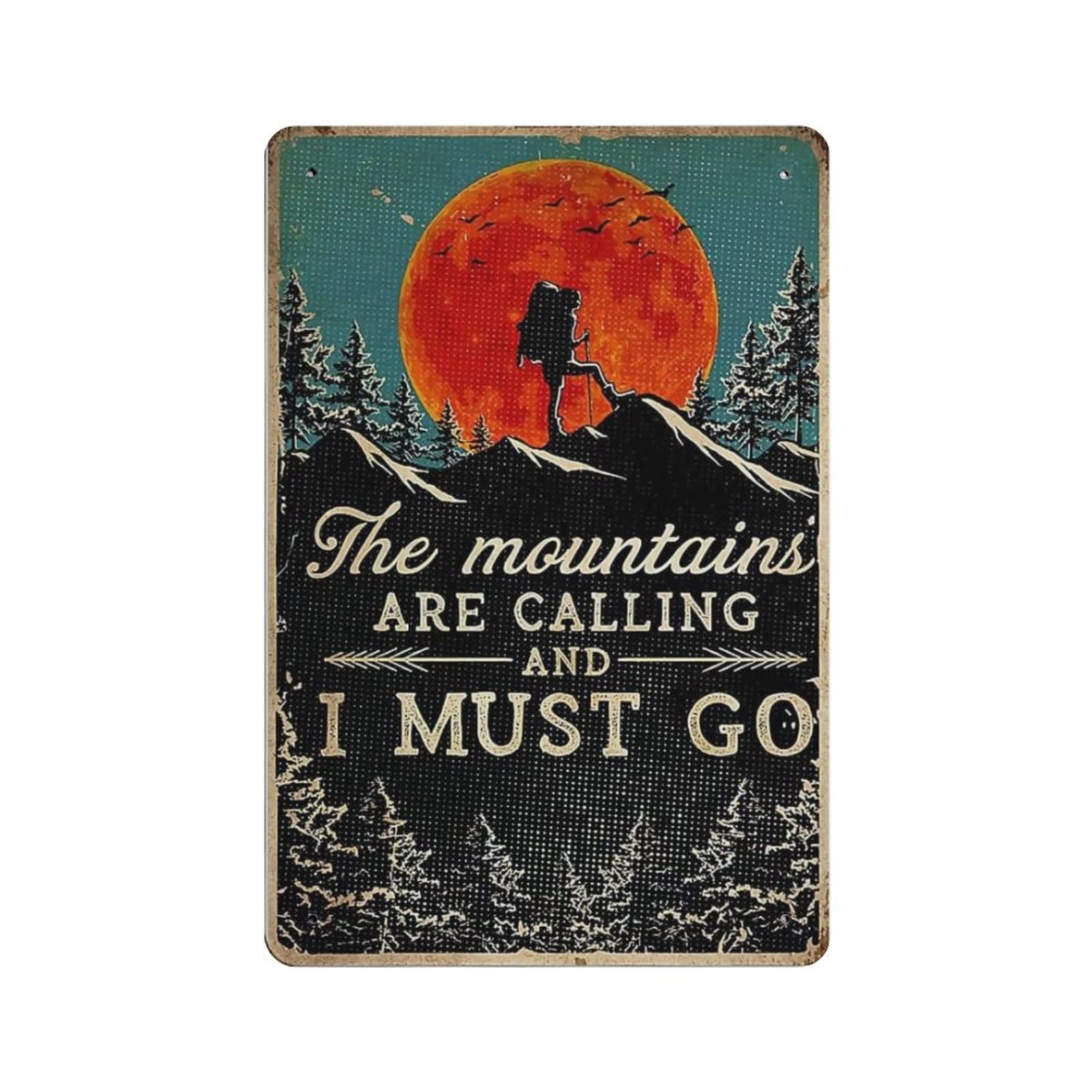 AOOEDM The Mountains Are Calling And I Must Go Metal Sign for Home Coffee Garage Wall Decor Vintage Poster Bar Signs for Home Bar Retro Metal Tin Sign