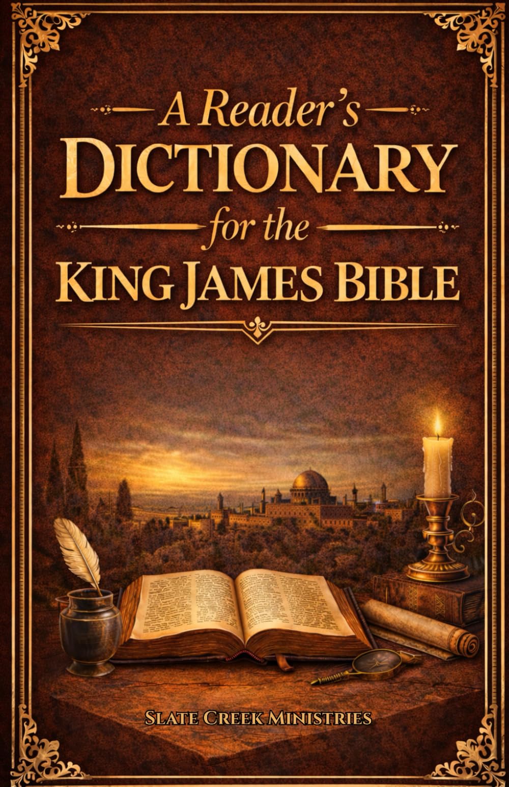 A Reader's Dictionary for the King James Bible: Bible Word Meanings Defined from Scripture Alone