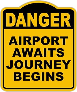 AIRPORT AWAITS JOURNEY BEGINS Danger Yellow Black Aluminum Composite Sign 20 x 24 inches