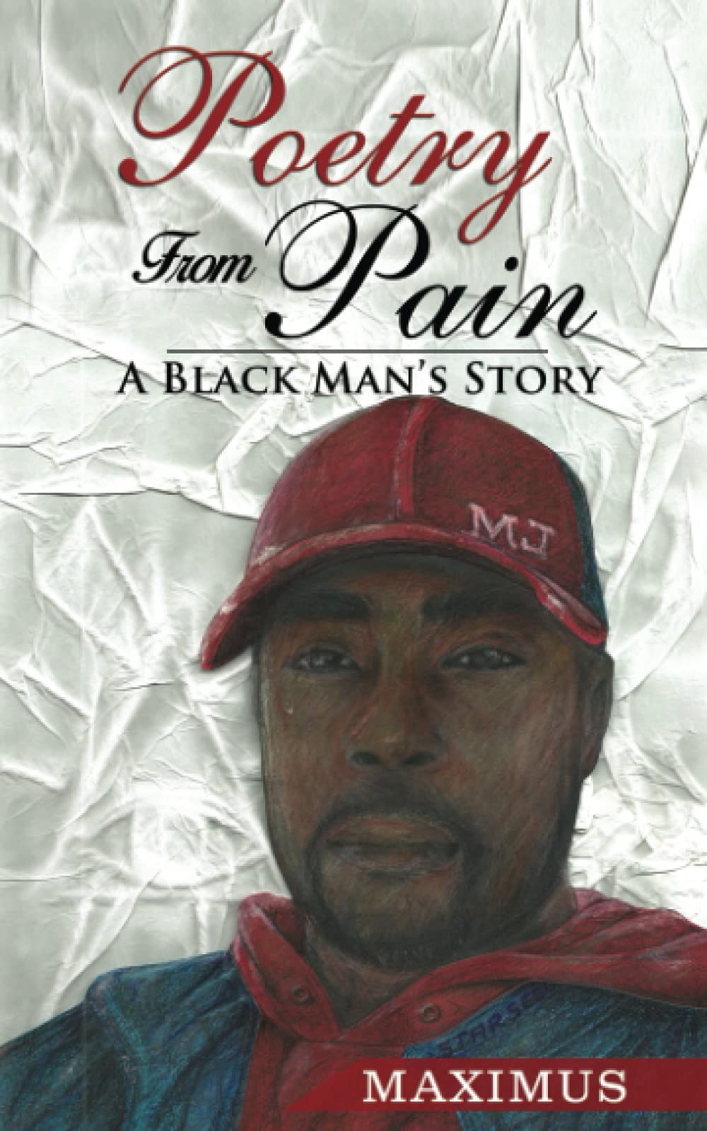 Poetry From Pain: A Black Man's Story