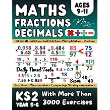 KS2 Year 5, 6 Maths Workbook, Adding, Subtracting, Multiplying, Dividing Fractions and Decimals, Converting Fractions,Comparing, Equivalent Maths ... Answer Key Included, Grade 4-5 Math