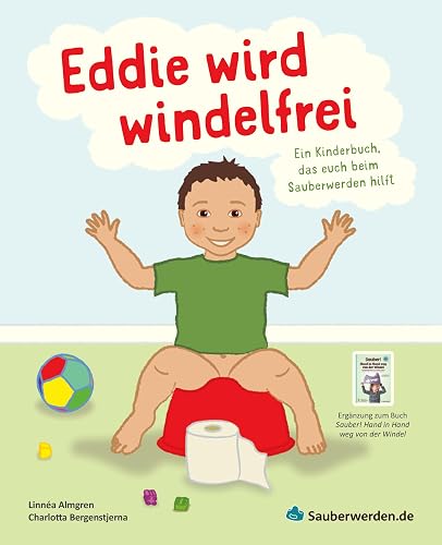 Eddie wird windelfrei: Ein interaktives mitmach Buch das euch beim sauber werden hilft! Von Experten in Schweden entwickelt. Töpfchen Buch. Töpfchentraining Buch.