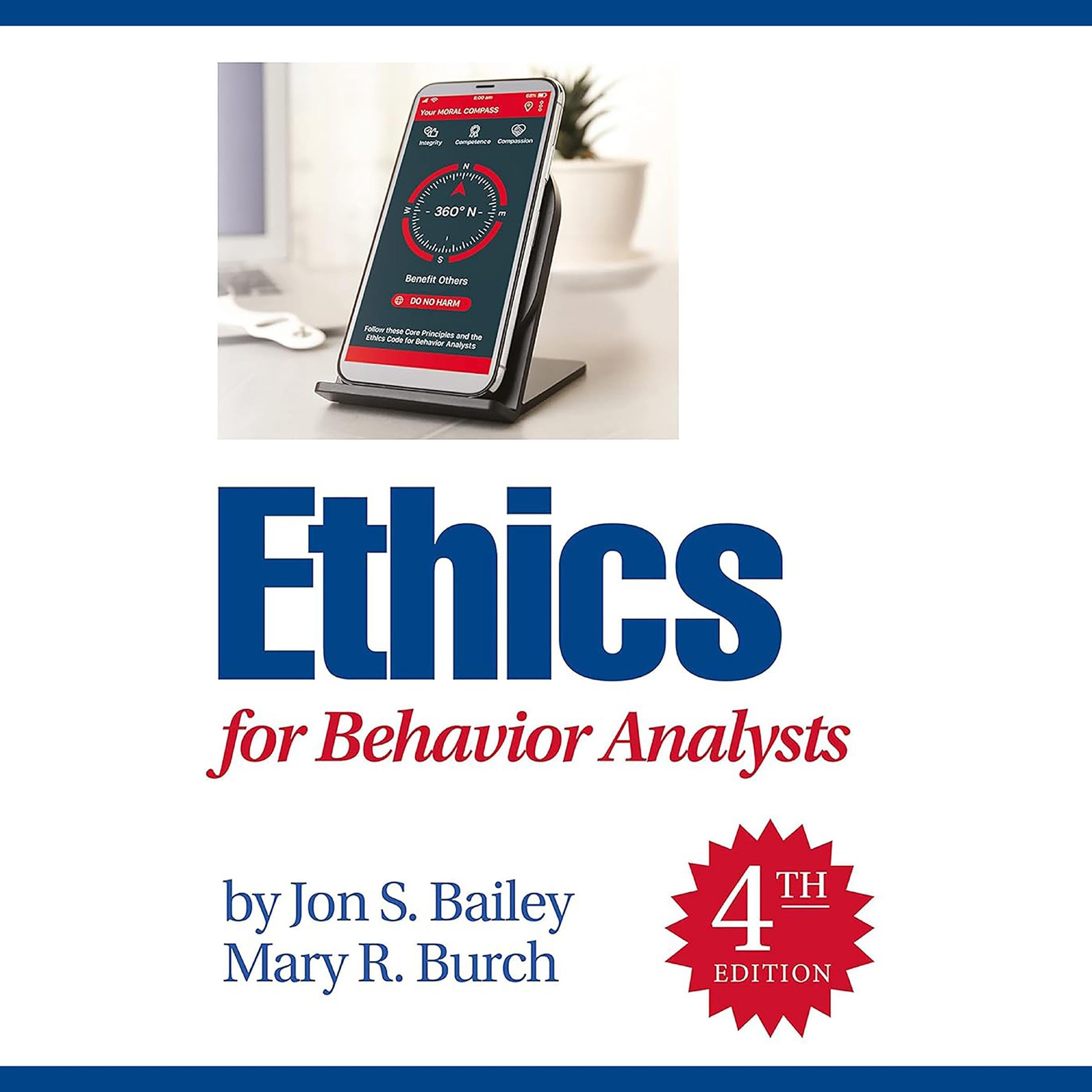 Ethics for Behavior Analysts, 4th Edition (Audible Audio Edition): Jon S. Bailey, Mary R. Bailey, Peter Coates, Echo Point Books & Media, LLC: Audible Books & Originals