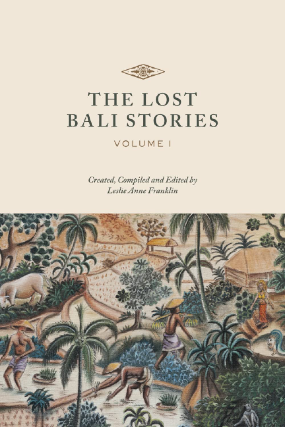 The Lost Bali Stories: Volume I: 1