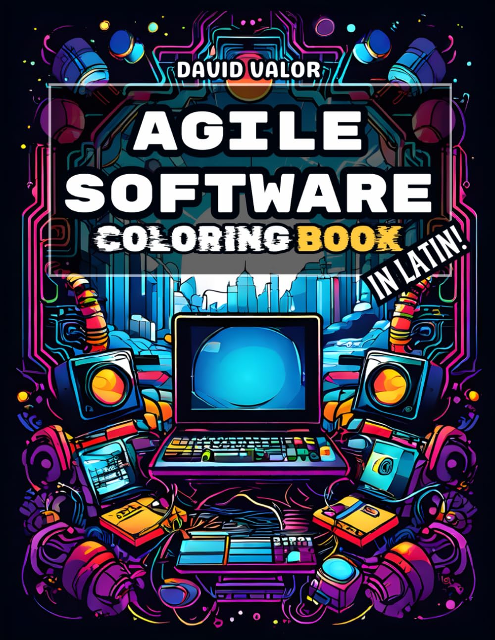 Agile Software Coloring Book: 50 Funny Software Phrases for Overworked Developers in Latin