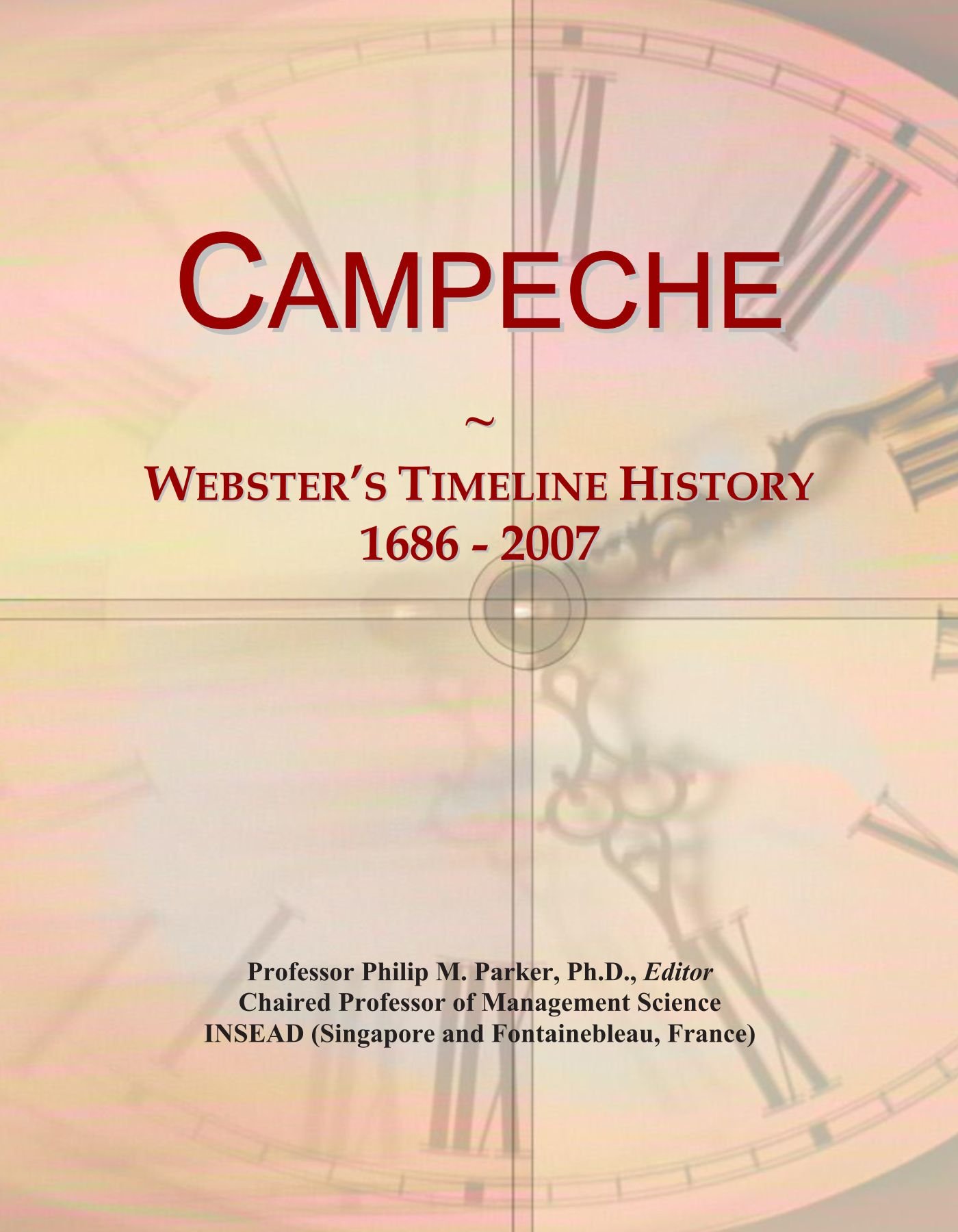 Campeche: Webster's Timeline History, 1686 - 2007