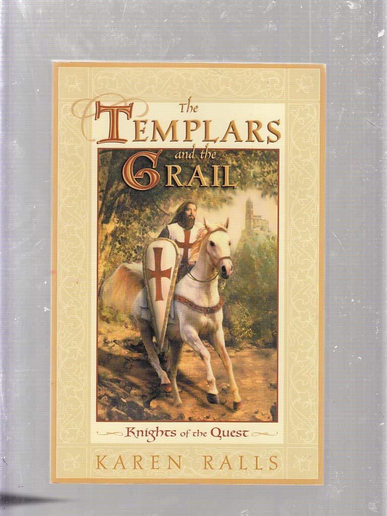 The Templars And The Grail Knights Of The Quest