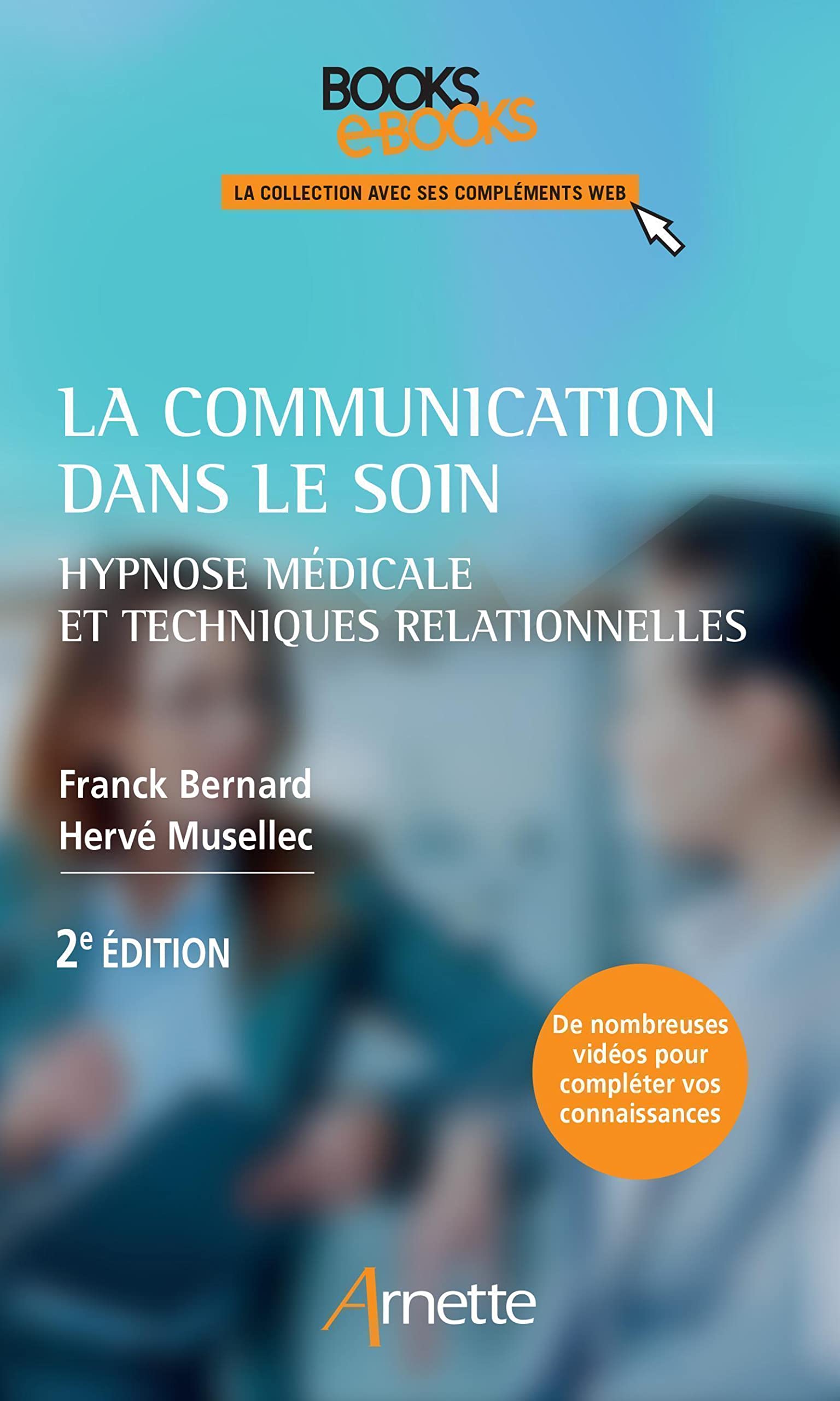 La communication dans le soin: Hypnose médicale et techniques relationnelles