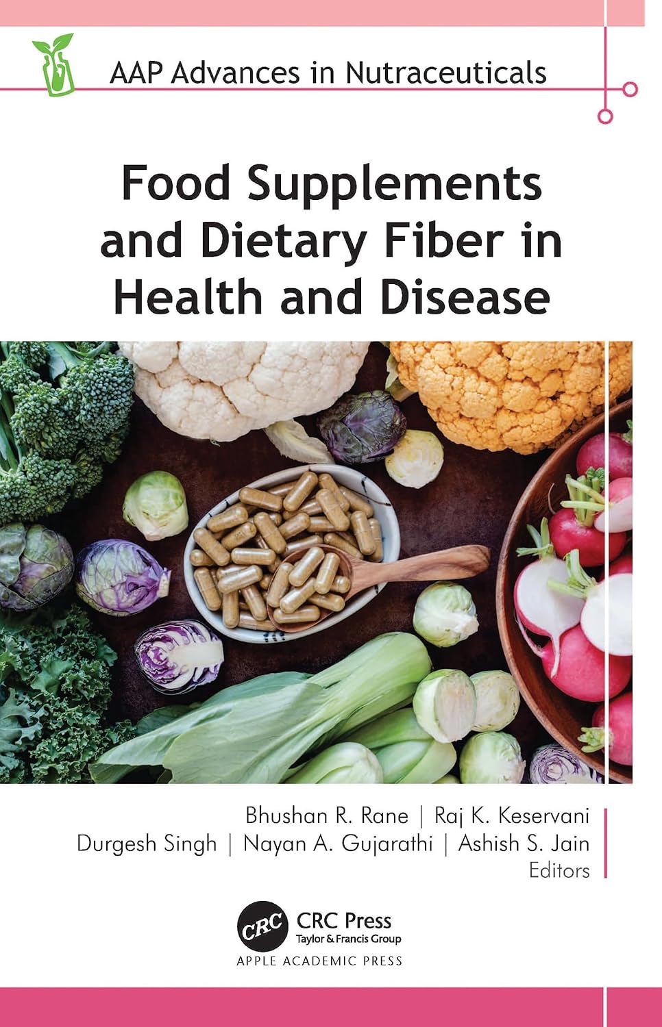 Food Supplements and Dietary Fiber in Health and Disease (AAP Advances in Nutraceuticals)