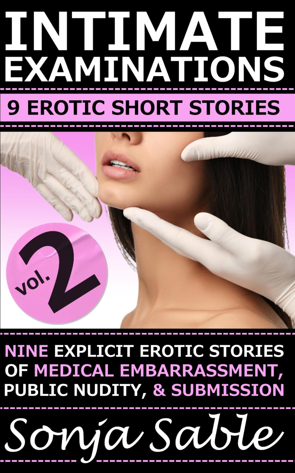 Intimate Examinations - 9 Book MegaBundle Volume 2: Nine Explicit Erotic Short Stories of Medical Embarrassment, Public Nudity, & Submission