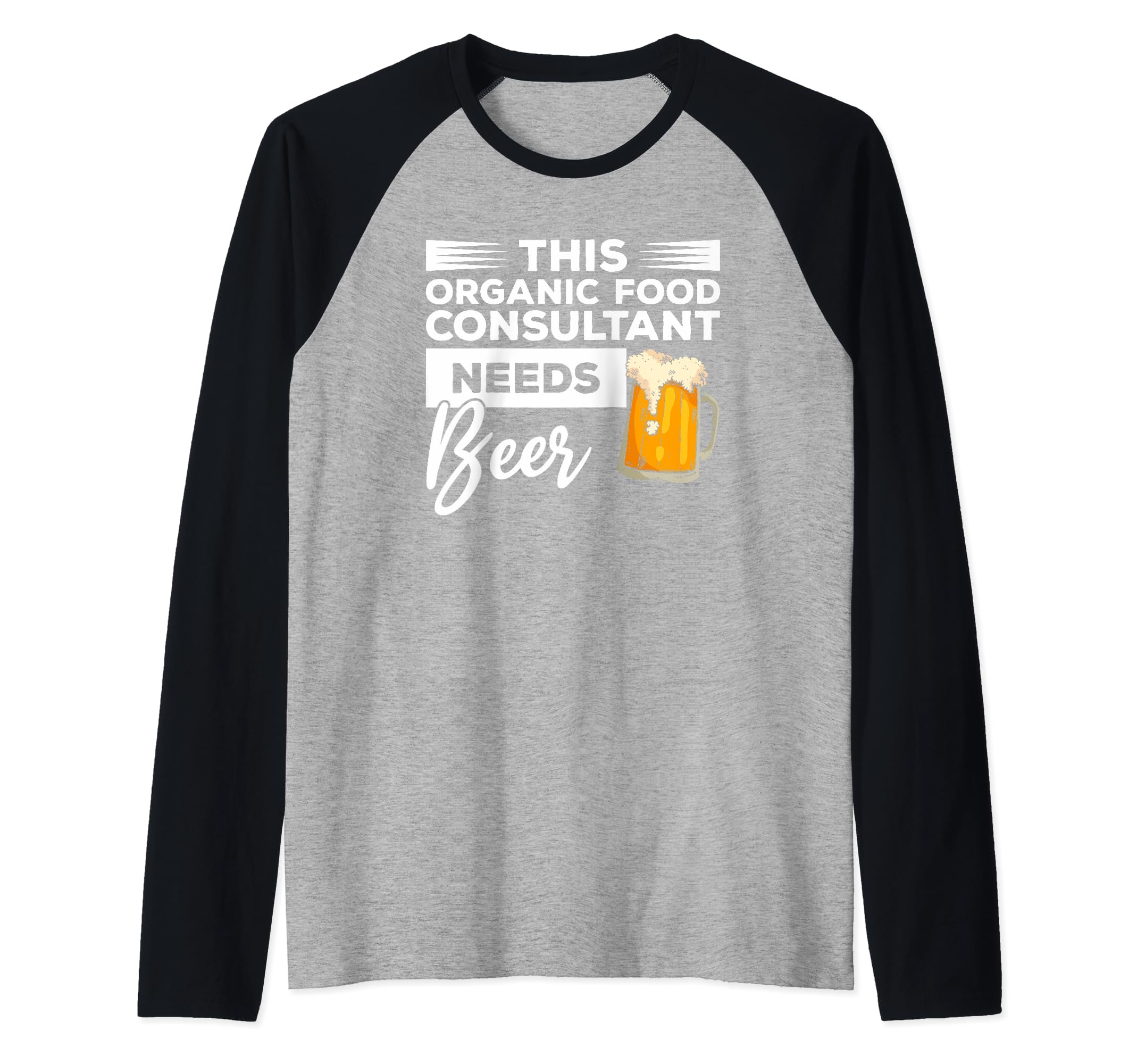 This Organic Food Consultant Needs Beer Raglan Baseball Tee