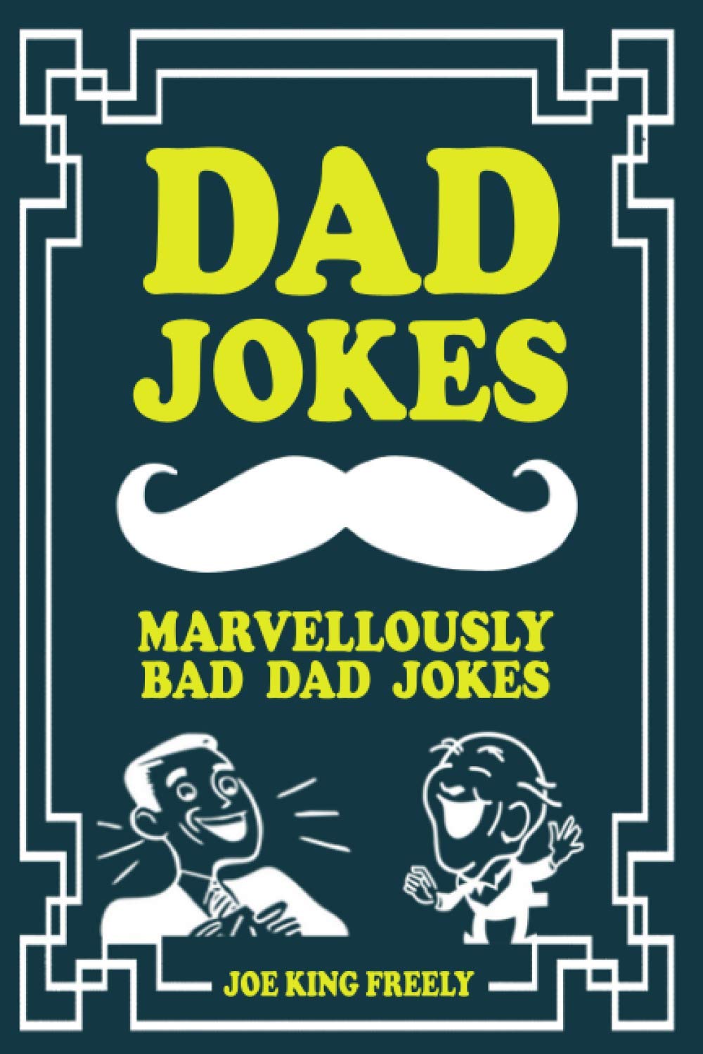 DAD JOKES: Marvellously Bad Dad Jokes