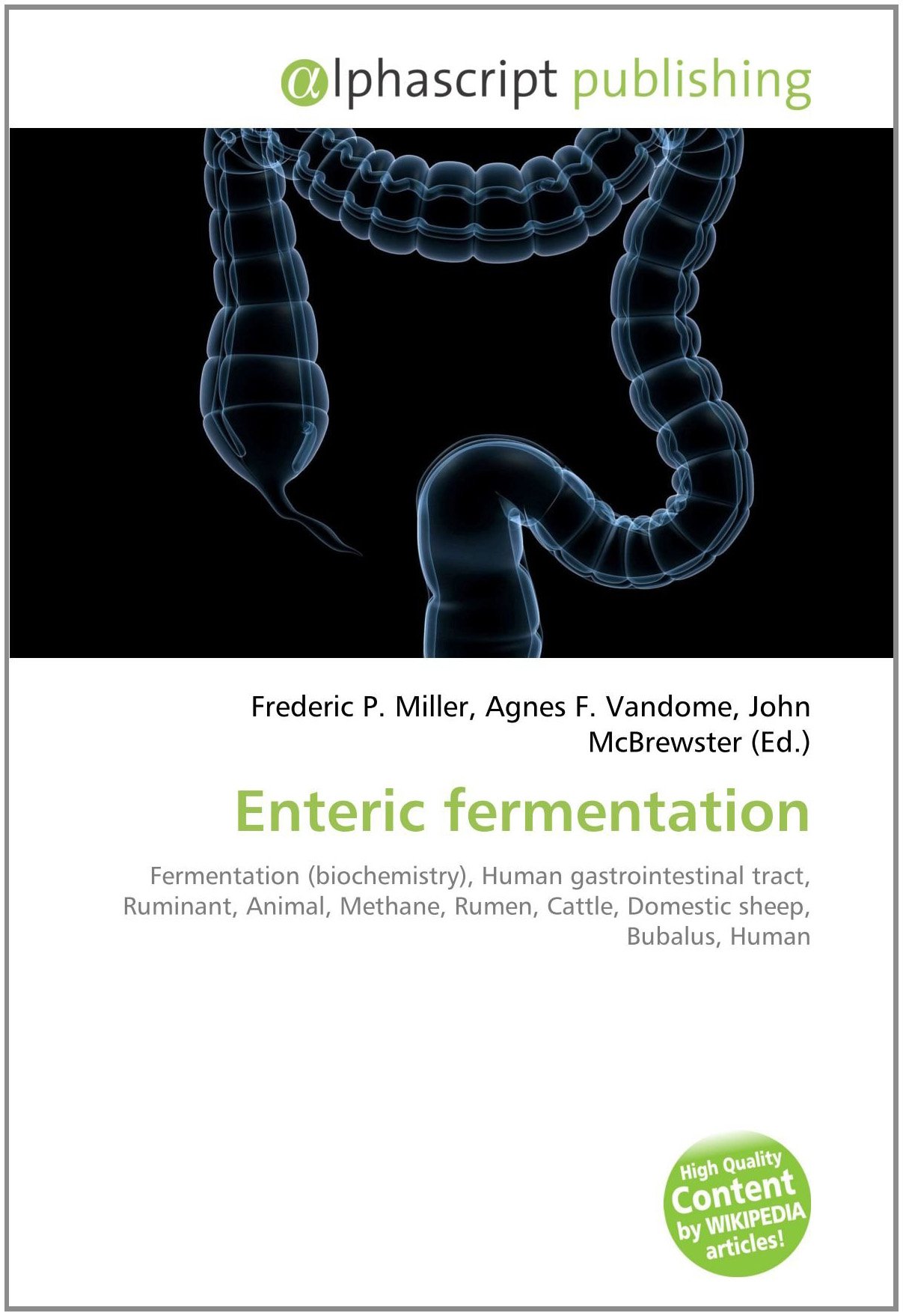 Enteric fermentation: Fermentation (biochemistry), Human gastrointestinal tract, Ruminant, Animal, Methane, Rumen, Cattle, Domestic sheep, Bubalus, Human