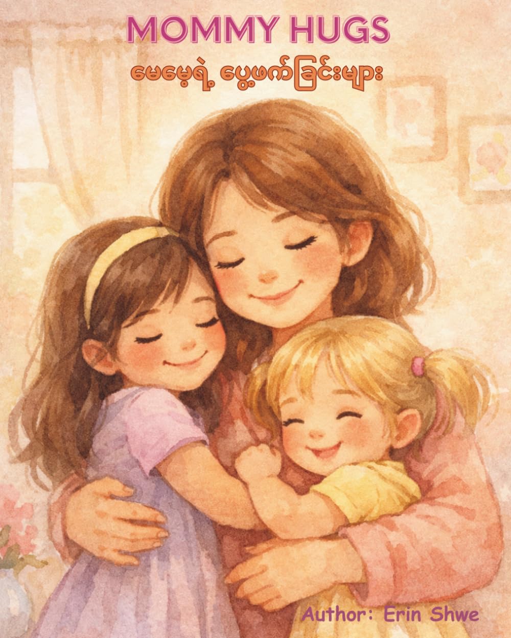 Mommy Hugs: A bilingual children's bedtime story about love and comfort