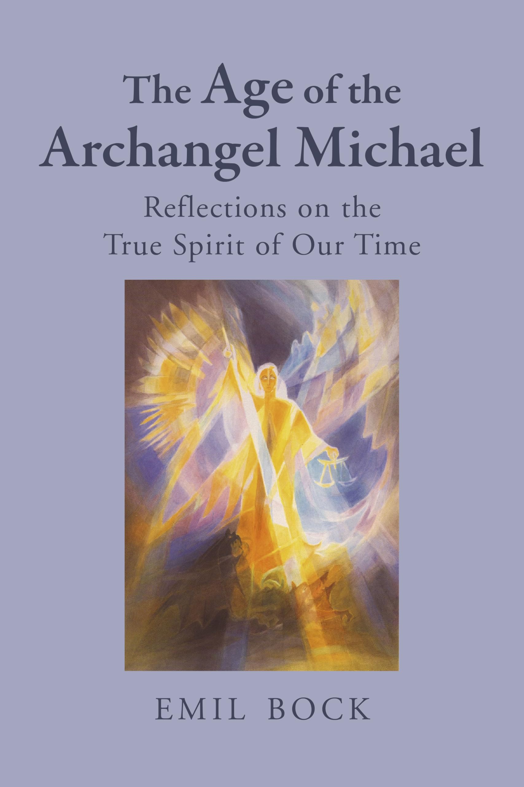Age of the Archangel Michael by Emil Bock (Paperback Book)
