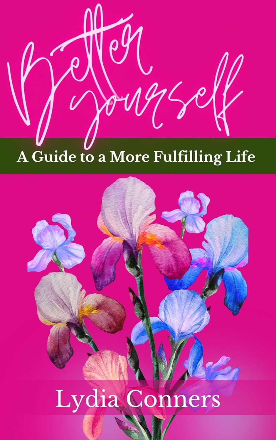 Better Yourself A Guide to a More Fulfilling Life Kindle edition by