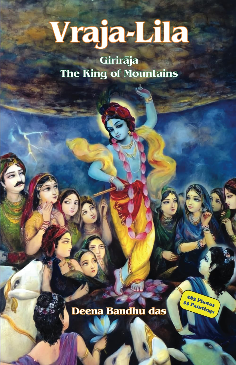 Vraja-Lila Part Three: Giriraja - The King of Mountains (Full Color Photo Book)