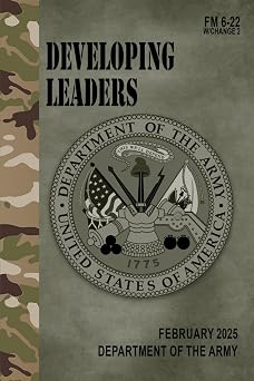 FM 6-22 Developing Leaders - Nov. 2022 w/Change 2 - February 2025