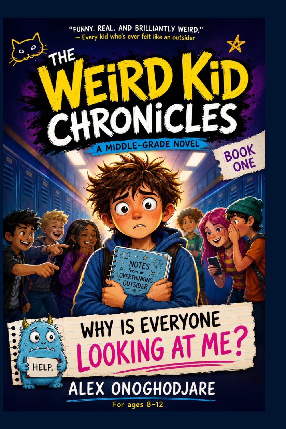 THE WEIRD KID CHRONICLES: Why Is Everyone Looking at Me