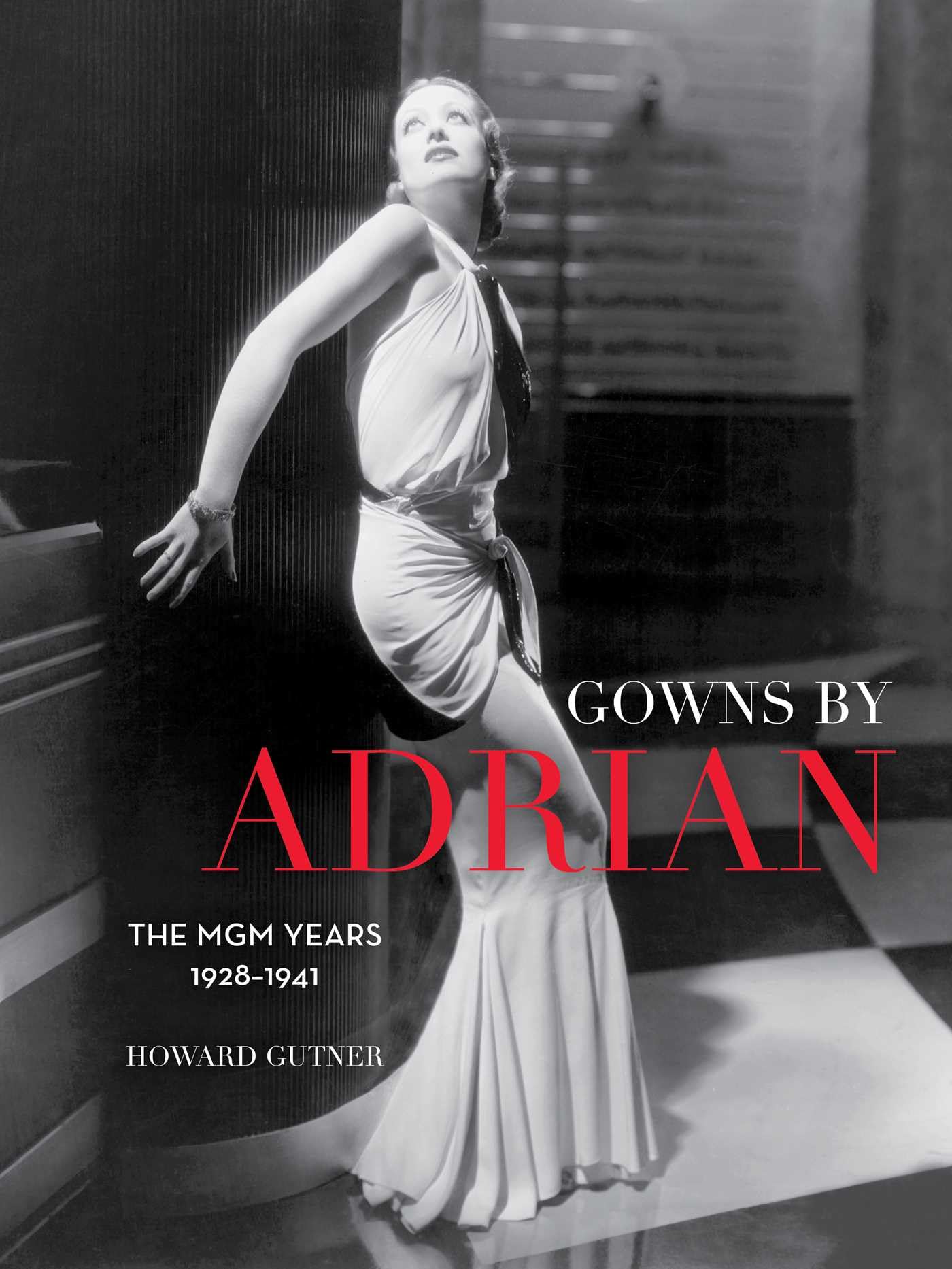 Gowns by Adrian: The MGM Years 1928-1941